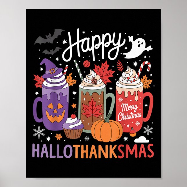 Happy Hallothanksmas Coffee Lover Halloween Merry  Poster (Front)