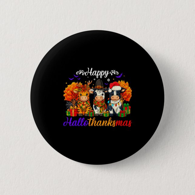 Happy Hallothanksmas Cows For Farmer  Button (Front)