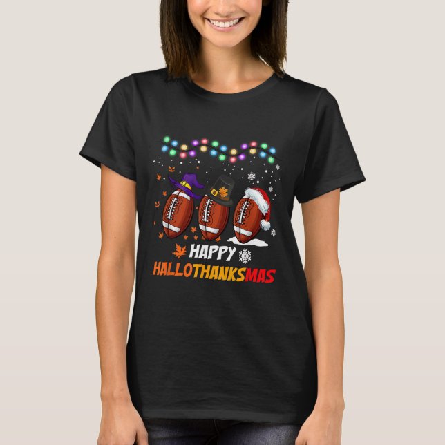 Happy Hallothanksmas Football Halloween Thanksgivi T-Shirt (Front)