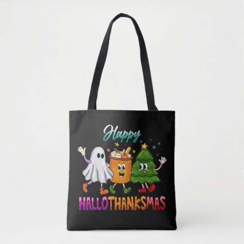 Happy HalloThanksMas Funny Dark  Tote Bag