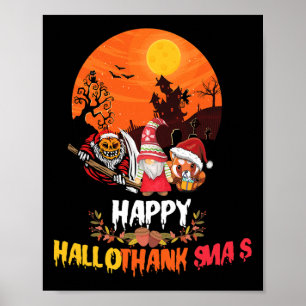 Happy Hallothanksmas Funny Halloween Thanksgiving Poster