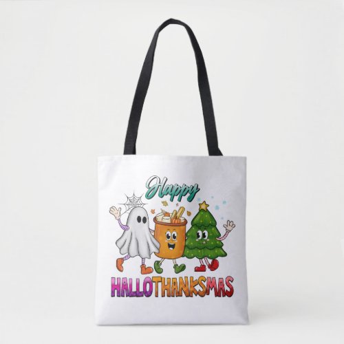 Happy HalloThanksMas Funny  Tote Bag