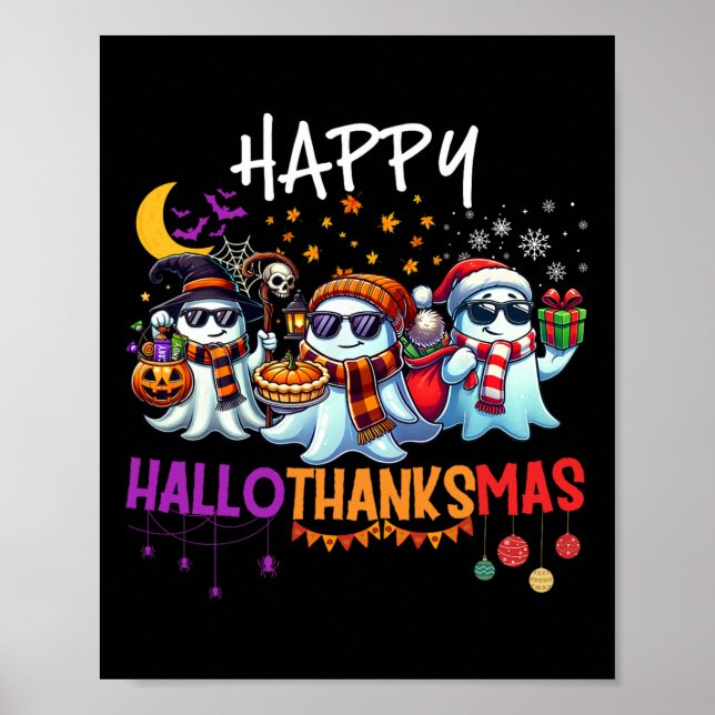 Happy Hallothanksmas Ghost Halloween Thanksgiving  Poster (Front)