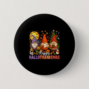 Happy Hallothanksmas Gnomes Halloween Thanksgiving Button