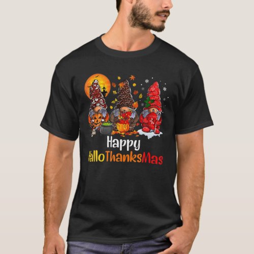 Happy Hallothanksmas Gnomes Halloween Thanksgiving T_Shirt