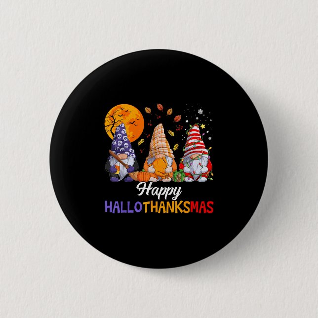 Happy Hallothanksmas Gnomes Lover Halloween Merry  Button (Front)
