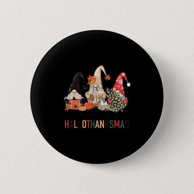 Happy Hallothanksmas Gnomes Pumpkins Halloween Chr Button (Front)