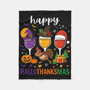 Happy Hallothanksmas Halloween Wine Thanksgiving C Fleece Blanket