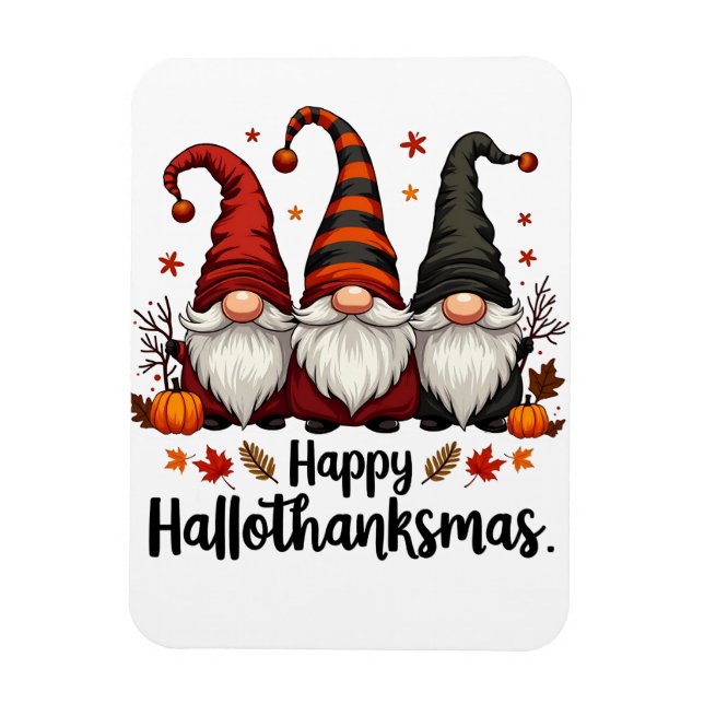 Happy Hallothanksmas Halloween Xmas Gnomes  Magnet (Vertical)