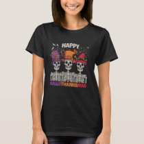 Happy HalloThanksMas Skeleton Halloween Thanksgivi T-Shirt