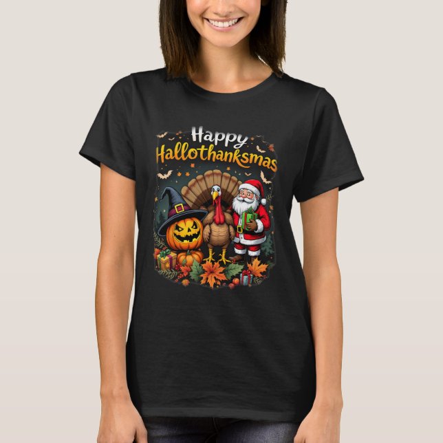Happy Hallothanksmas Thanksgiving Halloween Merry  T-Shirt (Front)