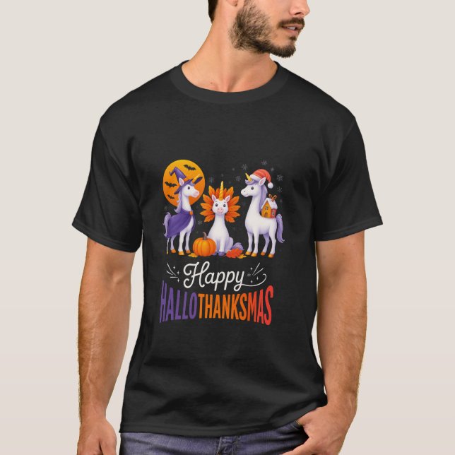 Happy Hallothanksmas Unicorns Halloween Thanksgivi T-Shirt (Front)
