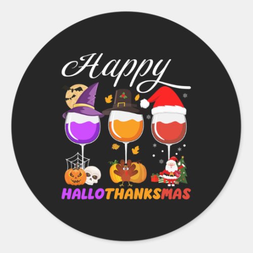 Happy Hallothanksmas Wine Glass Halloween Thanksgi Classic Round Sticker