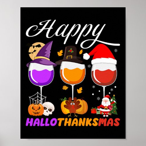 Happy Hallothanksmas Wine Glass Halloween Thanksgi Poster