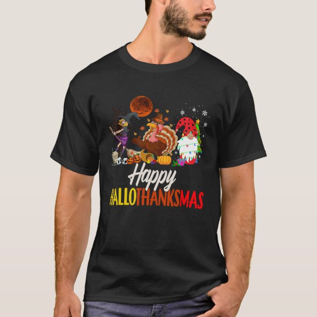 Happy Hallothanksmas Witch Turkey Gnome Halloween  T-Shirt (Front)