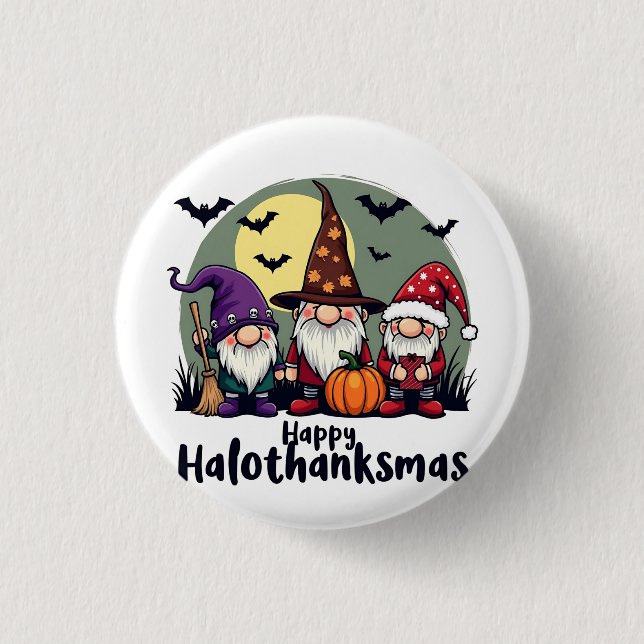 Happy Hallothanksmas Xmas Halloween Gnomes  Button (Front)