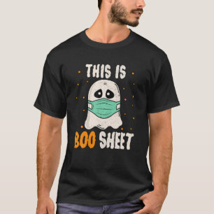 Happy Halloween 2021 Is Boo Sheet Funny Ghost In M T-Shirt