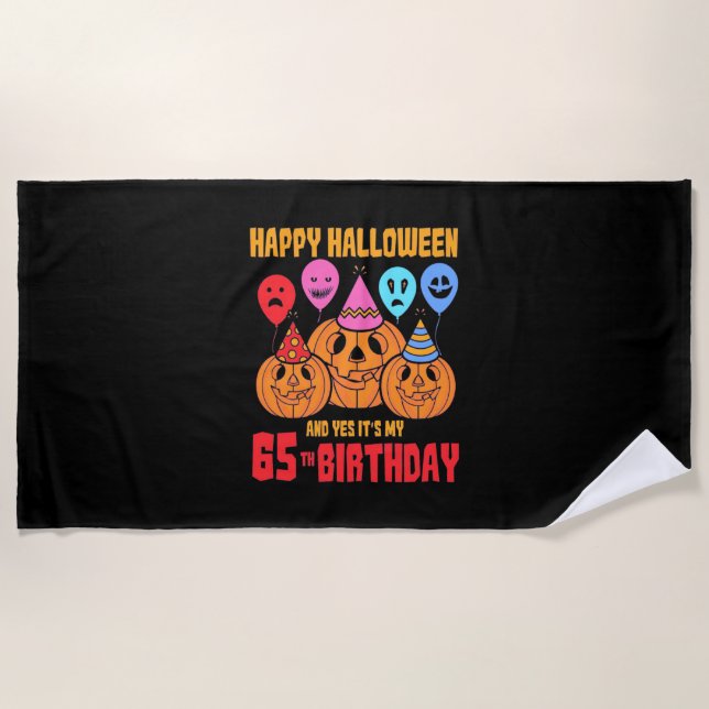 Happy Halloween 65th Birthday Beach Towel (Front)