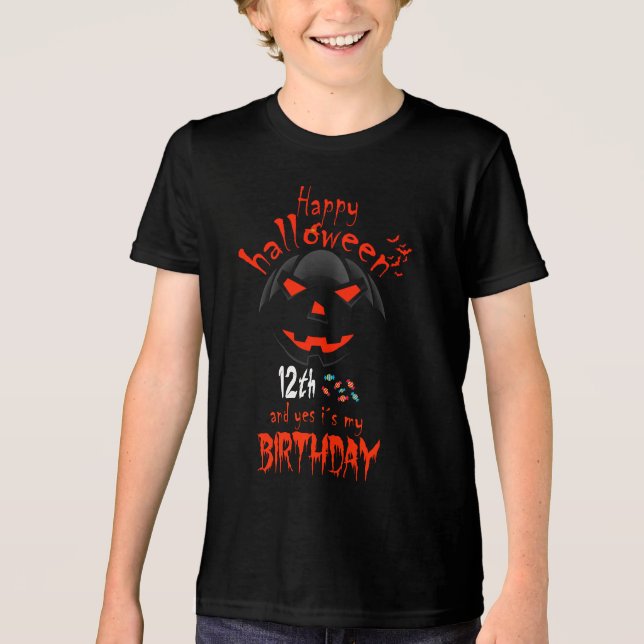 Happy Halloween And Yes It's My 12th Birthday Tri-Blend Shirt (Front)