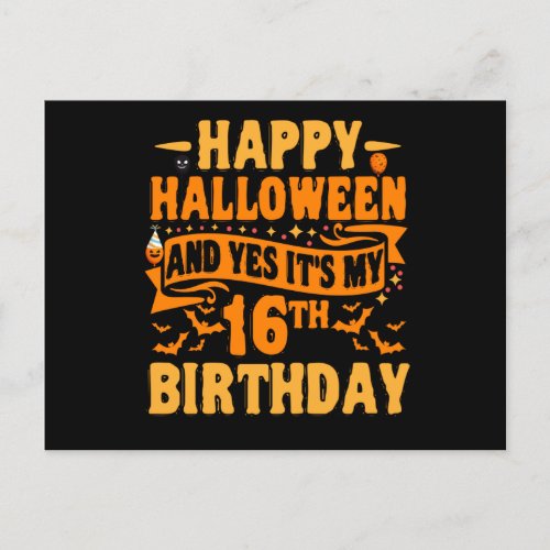 Happy Halloween and Yes Its my 16th Birthday Gift Postcard