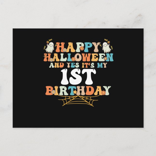 Happy Halloween And Yes It's My 1st Birthday Postcard (Front)