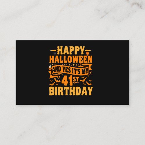 happy halloween and yes its my 41st birthday Gift Enclosure Card