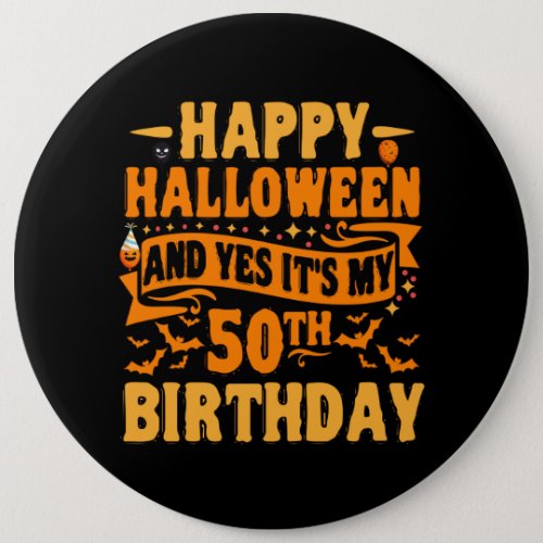 happy halloween and yes its my 50th birthday Gift Button