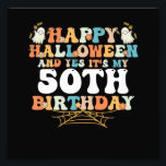 Happy Halloween And Yes Its My 50th Birthday Photo Print<br><div class="desc">Happy Halloween And Yes Its My 50th Birthday</div>