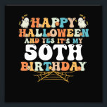 Happy Halloween And Yes Its My 50th Birthday Photo Print<br><div class="desc">Happy Halloween And Yes Its My 50th Birthday</div>