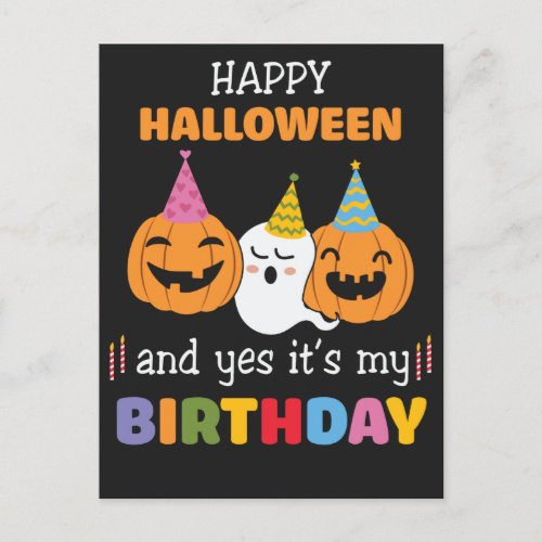 Happy Halloween and Yes its My Birthday Postcard