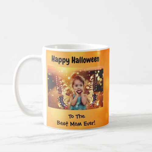 Happy Halloween Best Mom Ever Photo Coffee Mug
