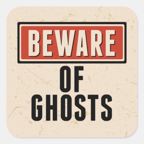 Happy Halloween  Beware of Ghosts Square Sticker