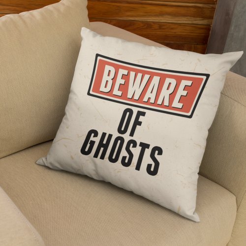 Happy Halloween  Beware of Ghosts Throw Pillow