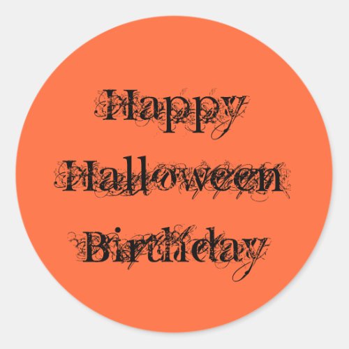 Happy Halloween Birthday grunge text orange black Classic Round Sticker
