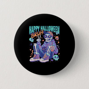Happy Halloween Bruh Halloween Skeleton Spooky Vib Button