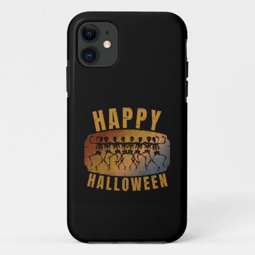 HAPPY HALLOWEEN DANCING SKELETON iPhone 11 CASE