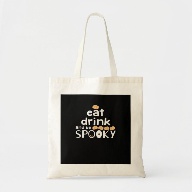 Happy Halloween Eat Drink And Be Scary Trendy Tote Bag (Front)