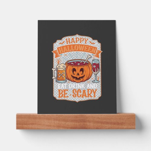 Happy Halloween Eat Drink Be Scary Pumpkin Cauldro Picture Ledge