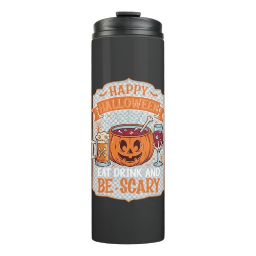 Happy Halloween Eat Drink Be Scary Pumpkin Cauldro Thermal Tumbler