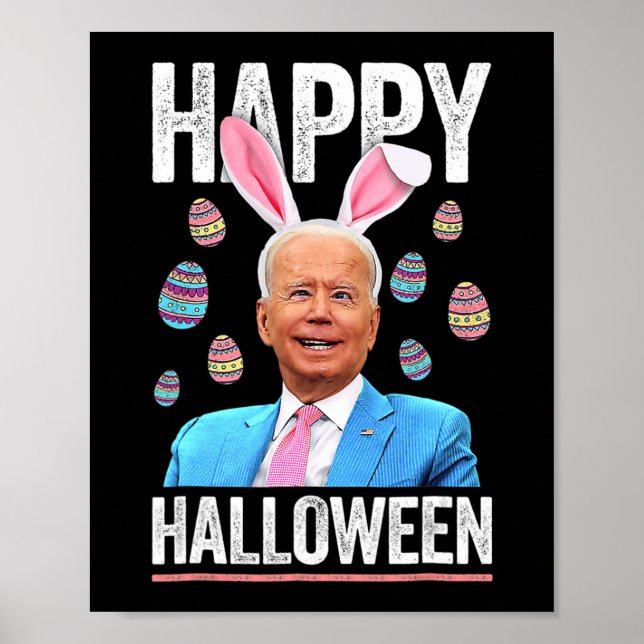 Happy Halloween Fun Biden Bunny Eggs For Halloween Poster (Front)