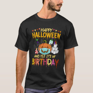 Happy Halloween It'S My Birthday Born On 31St Octo T-Shirt