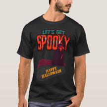 Happy Halloween Lets Get Spooky Fun T-Shirt