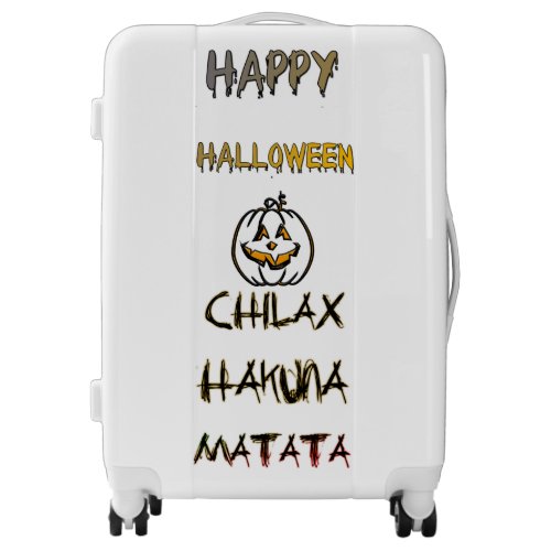 Happy Halloween Look good feel safe Chilax Luggage