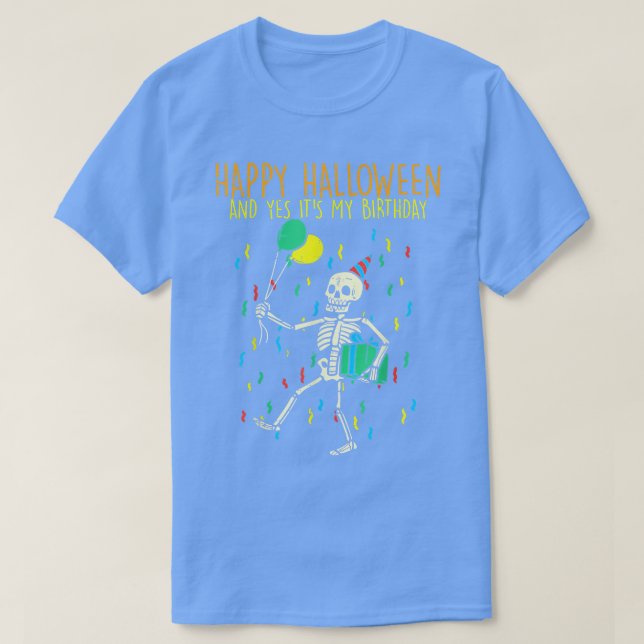 Happy Halloween My Birthday Skeleton Halloween Bir T-Shirt (Design Front)