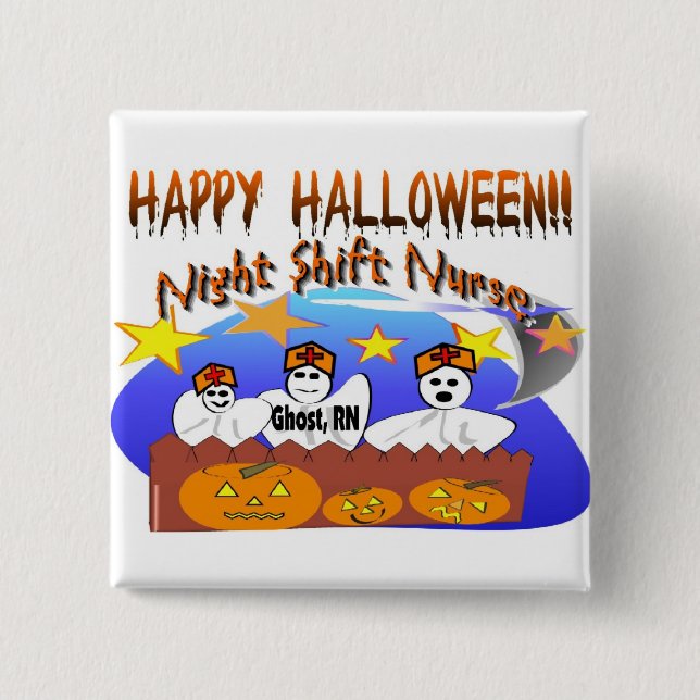 Happy Halloween Night Shift Nurse Pinback Button (Front)