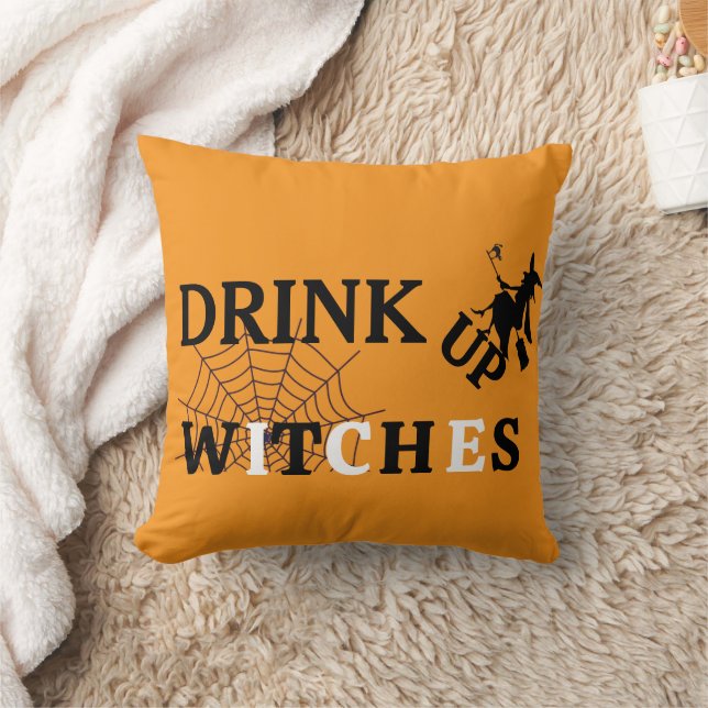 Happy Halloween Oct 31st Drink Up Witches Throw Pillow (Blanket)