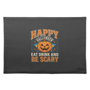 Happy Halloween Pumpkin Eat Drink Be Scary_1 Cloth Placemat