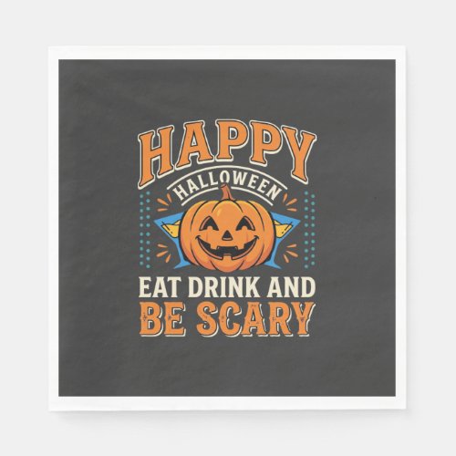 Happy Halloween Pumpkin Eat Drink Be Scary_1 Napkins