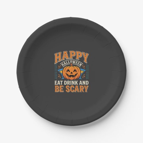 Happy Halloween Pumpkin Eat Drink Be Scary_1 Paper Plates