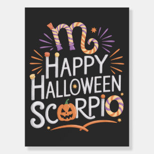 Happy Halloween, Scorpio Halloween Scorpio Quote Foam Board